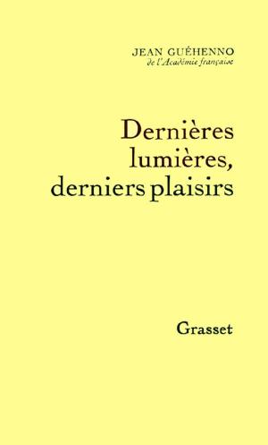 Cover of the book Dernières lumières, derniers plaisirs by Bruno Patino