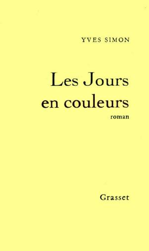 Cover of the book Les jours en couleurs by Daniel Rondeau, Roger Stéphane