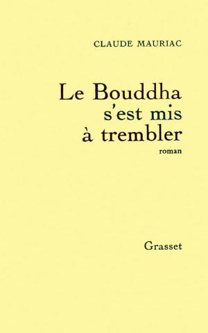 Book cover of Le Bouddha s'est mis à trembler