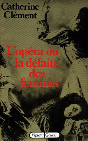 Cover of the book L'opéra ou la défaite des femmes by Elise Fontenaille