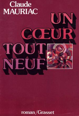 Cover of the book Un coeur tout neuf by Jacques Chessex
