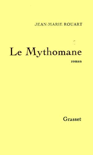 Cover of the book Le mythomane by Bernard-Henri Lévy