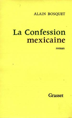 Cover of the book La confession mexicaine by François Bégaudeau