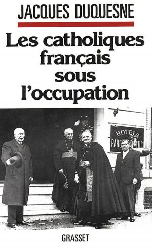 Book cover of Les catholiques français sous l'occupation