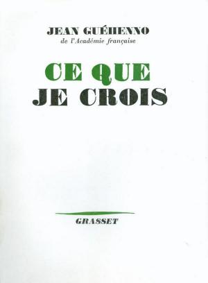 Cover of the book Ce que je crois by Jacques Brosse