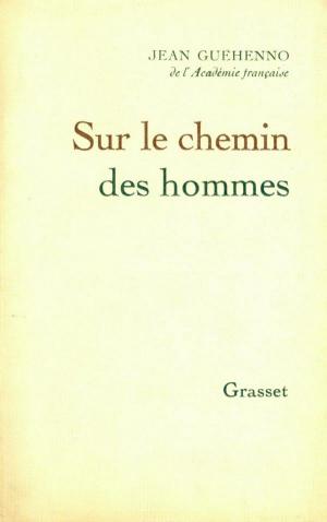 Cover of the book Sur le chemin des hommes by Alain Jouffroy