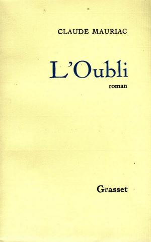 Cover of the book L'oubli by Françoise Mallet-Joris