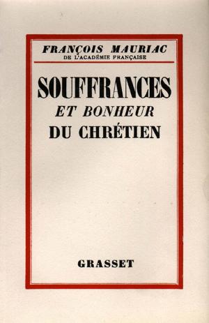 Cover of the book Souffrances et bonheur du chrétien by Jean Giraudoux