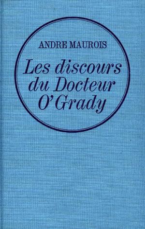 Cover of the book Les discours du dr. O'Grady by Claude Mauriac