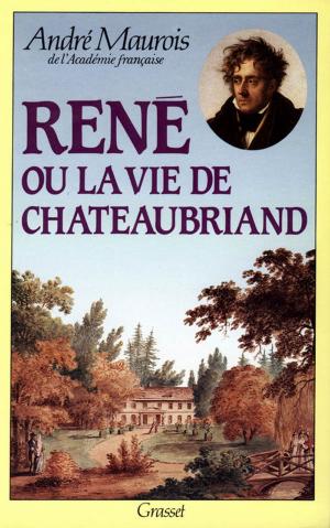 Cover of the book René ou la vie de Chateaubriand by René Girard