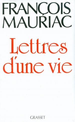 Cover of the book Lettres d'une vie (1904-1969) by Jacques Chessex