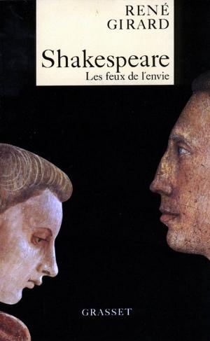 Cover of the book Shakespeare, les feux de l'envie by Dominique Fernandez de l'Académie Française