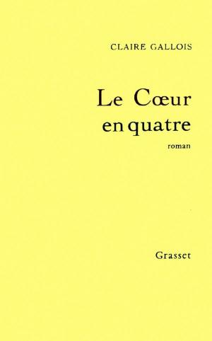 Book cover of Le coeur en quatre