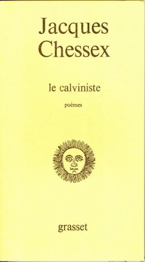 Cover of the book Le calviniste by Claire Gallois