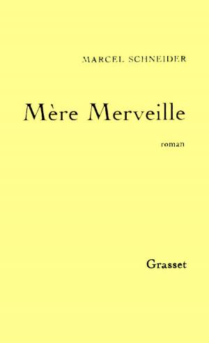Cover of the book Mère merveille by Daniel Rondeau