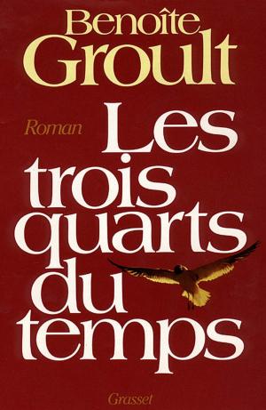 Cover of the book Les trois quarts du temps by Benoît Heimermann