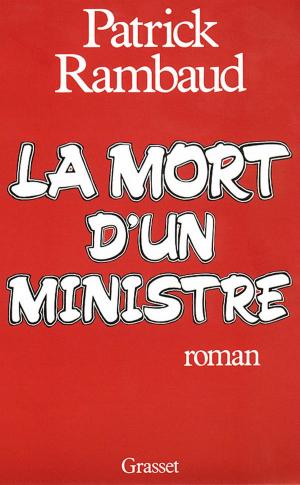 Cover of the book La mort d'un ministre by Jacques Chessex