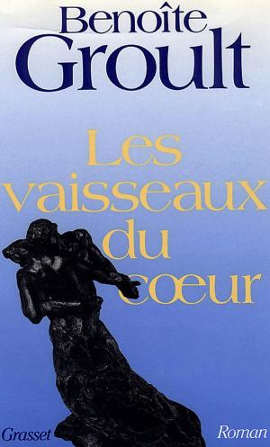 Cover of the book Les vaisseaux du coeur by Gérard Guégan