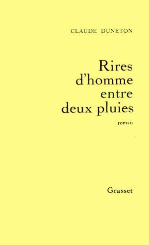 Cover of the book Rires d'homme entre deux pluies by Tzvetan Todorov, Robert Legros, Bernard Foucroulle