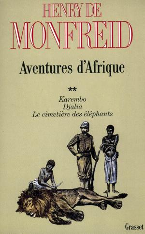 Cover of the book Aventures d'Afrique T02 by Henry de Monfreid
