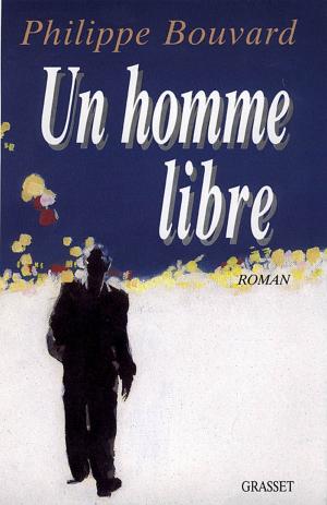 Cover of the book Un homme libre by Sorj Chalandon