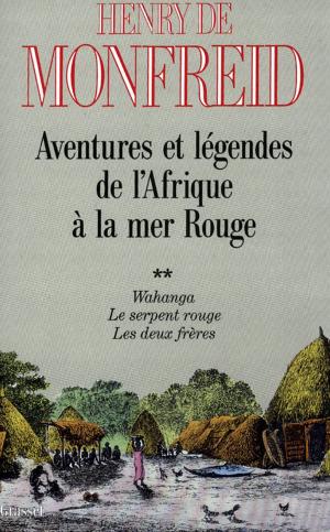 Cover of the book Aventures et légendes de l'Afrique à la mer Rouge T02 by René de Obaldia