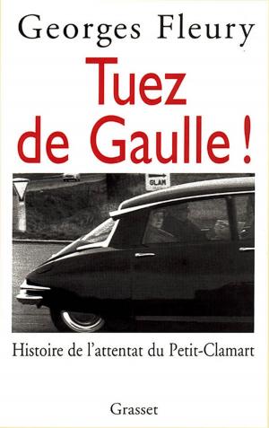 Cover of the book Tuez De Gaulle by Claude Mauriac