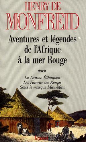 Cover of the book Aventures et légendes de l'Afrique à la mer Rouge T03 by Alain Bosquet