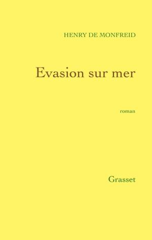 Cover of the book Evasion sur mer by Charles Dantzig