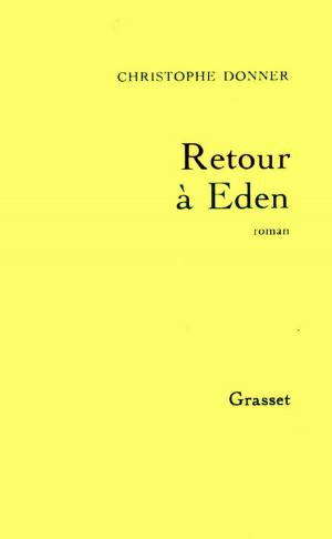Cover of Retour à Eden by Christophe Donner, Grasset