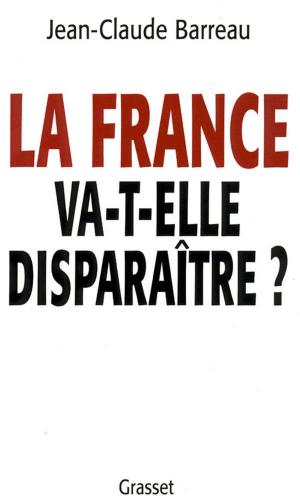 Book cover of La France va-t-elle disparaître ?