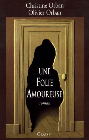 Cover of the book Une folie amoureuse by Claude Mauriac