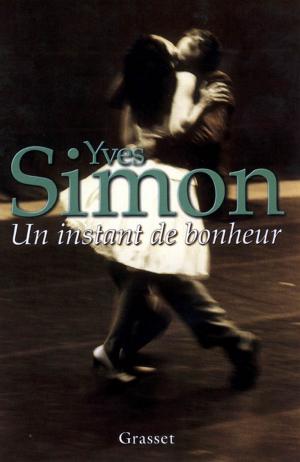 Cover of the book Un instant de bonheur by Robert de Saint Jean