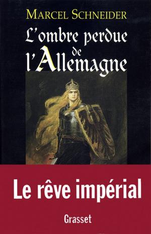 Cover of the book L'ombre perdue de l'Allemagne by Alain Bosquet