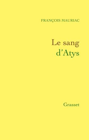Cover of the book Le sang d'Atys by Gérard Guégan