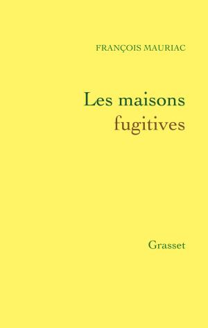 Cover of the book Les maisons fugitives by Jean Cocteau