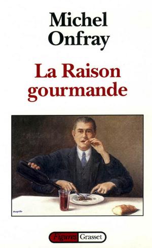 Cover of the book La raison gourmande by Michel Onfray