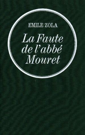 Cover of the book La Faute de l'abbé Mouret by G. Lenotre