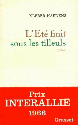 Cover of the book L'été finit sous les tilleuls by Jacques Chessex