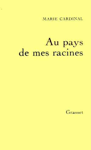 Book cover of Au pays de mes racines
