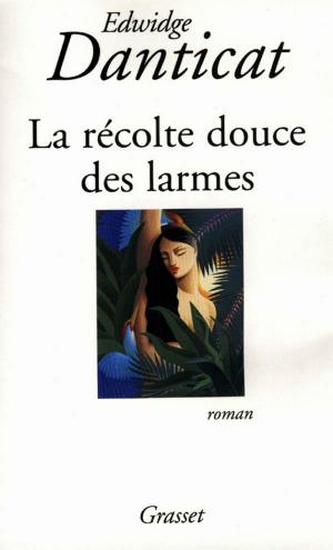 Book cover of La récolte douce des larmes
