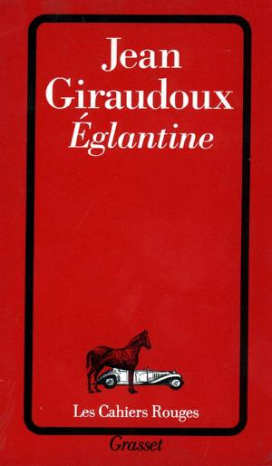 Cover of the book Eglantine by Jacques Chessex