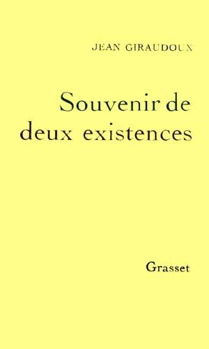 Cover of the book Souvenirs de deux existences by Jean Giraudoux
