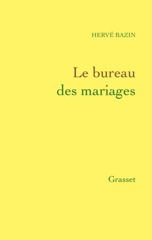 Cover of the book Le bureau des mariages by Dominique Bona