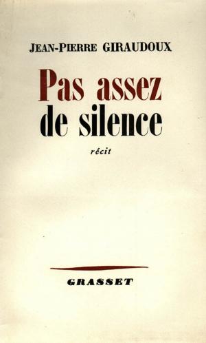 Cover of the book Pas assez de silence by Jean Mistler