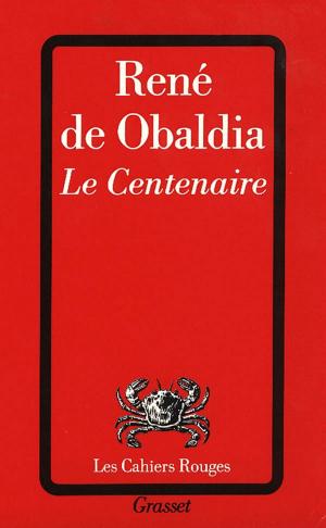 Cover of the book Le centenaire by René de Obaldia