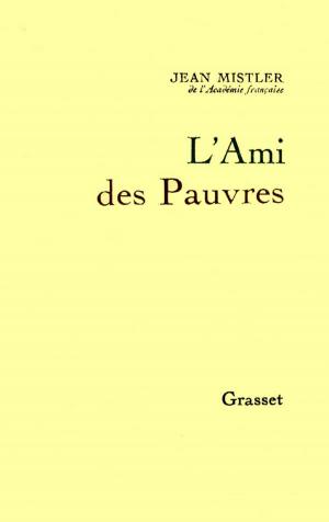 Cover of the book L'Ami des Pauvres by Paul Morand