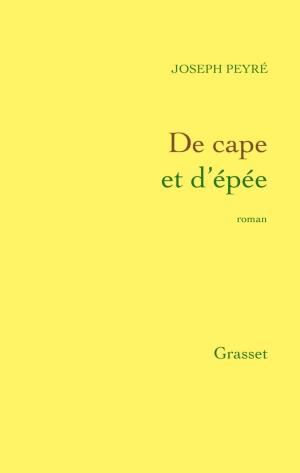 Cover of the book De cape et d'épée by Jean-Marie Rouart