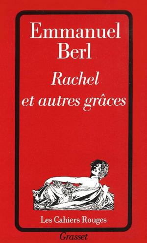 Cover of the book Rachel et autres grâces by Jacques Chessex