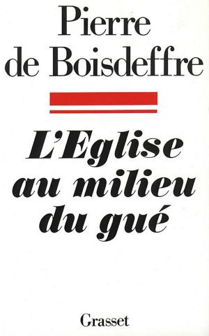 Cover of the book L'Eglise au milieu du gué by Jacques Attali